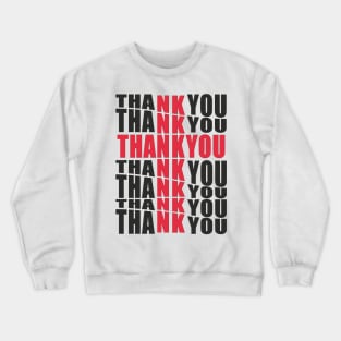 Thank you Crewneck Sweatshirt